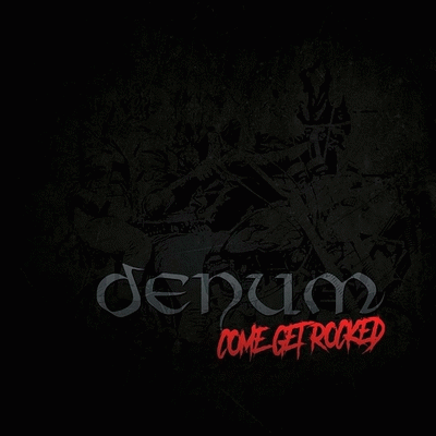 Denum : Come Get Rocked